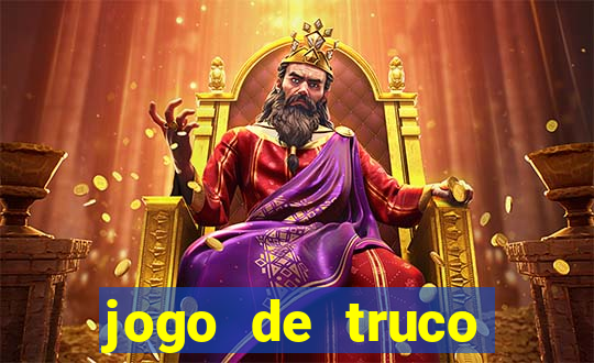 jogo de truco valendo dinheiro real